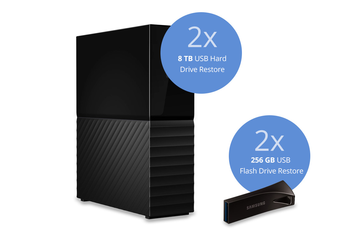 2x 8TB USB Hard Drive Restore / 2x 256 GB USB Flash Drive Restore