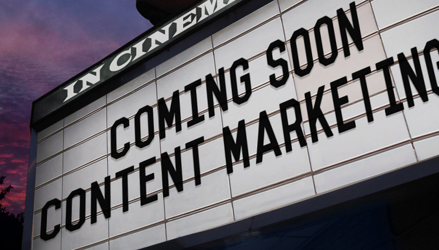 In Cinema | Coming Soon: Content Marketing