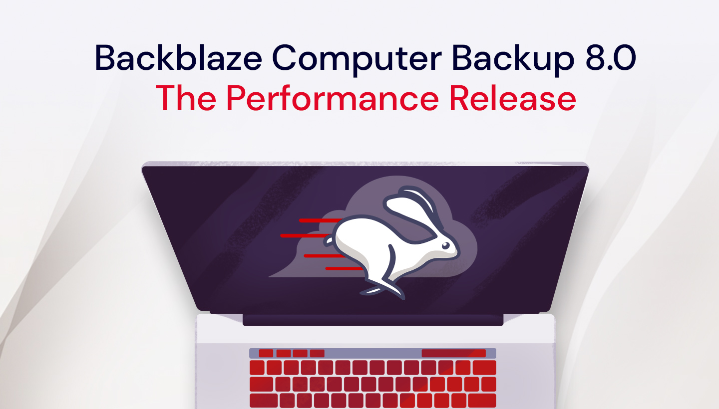 Backblaze Computer Backup 8.0 - The Performance Release