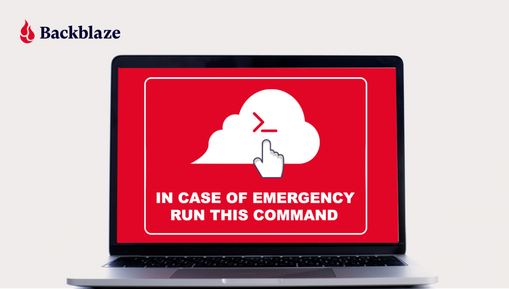 In Case of Emergency Run This Command