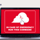 In Case of Emergency Run This Command