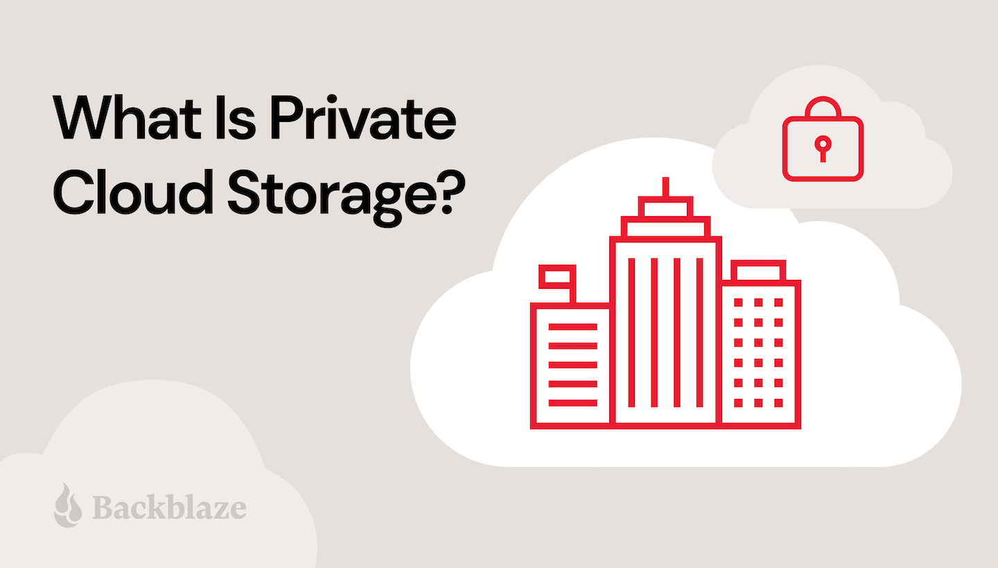 What Is Private Cloud Storage?
