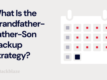 What Is the Grandfather-Father-Son Backup Strategy