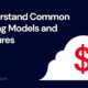 Understand Common Pricing Models and Features