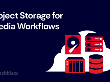 A decorative image showing icons representing drives and storage options superimposed on a cloud. A title reads: Object Storage for Media Workflows