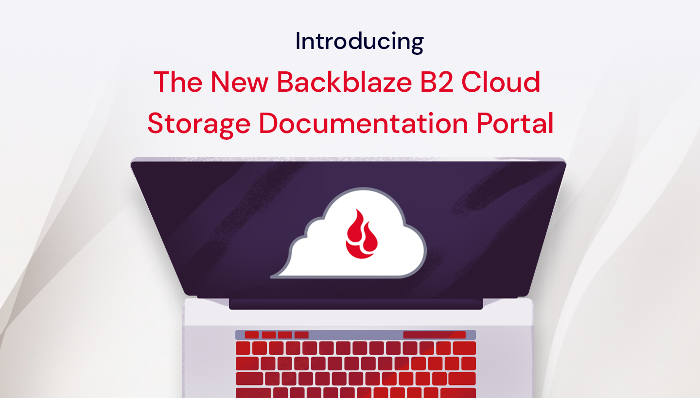A decorative image of a computer displaying the title Introducing the New Backblaze B2 Cloud Storage Documentation Portal.