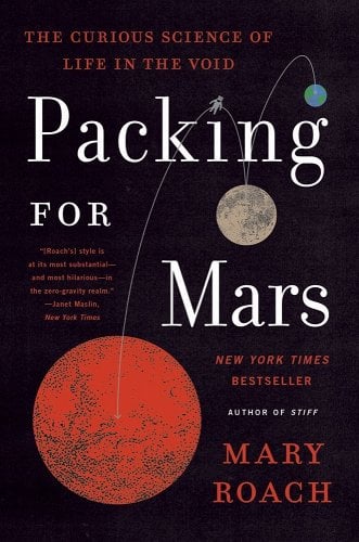 An image of the cover of the book Packing for Mars by Mary Roach. 