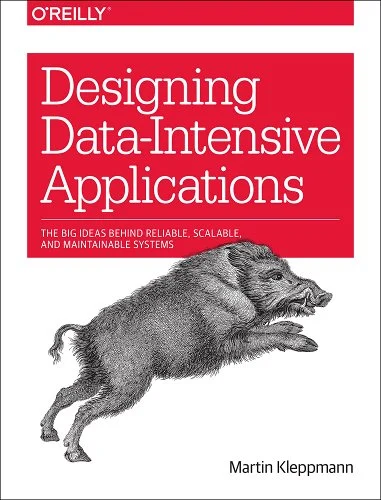 An image of the cover of the book Designing Data-Intensive Applications by Martin Kleppmann. 