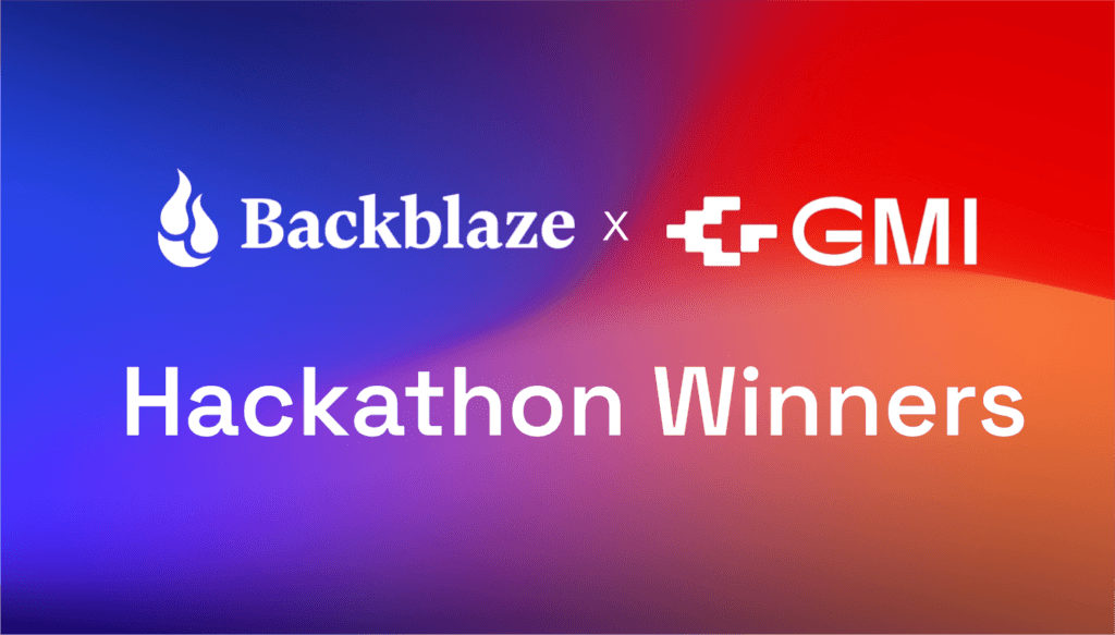 A graphic with the Backblaze + GMI Cloud logo and the words "Hackathon Winners"